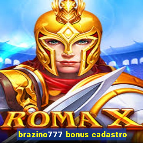 brazino777 bonus cadastro