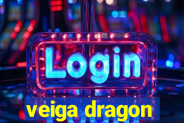 veiga dragon