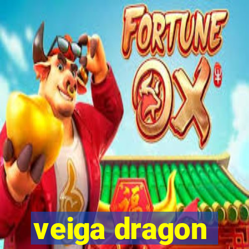 veiga dragon