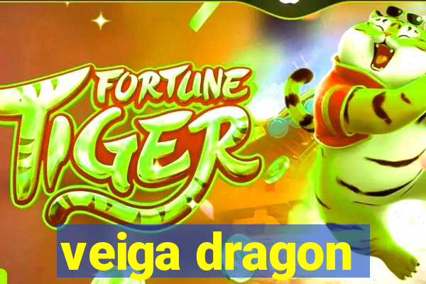 veiga dragon