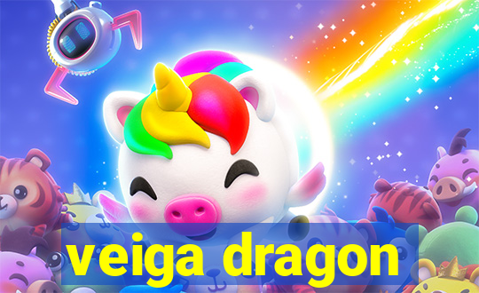 veiga dragon