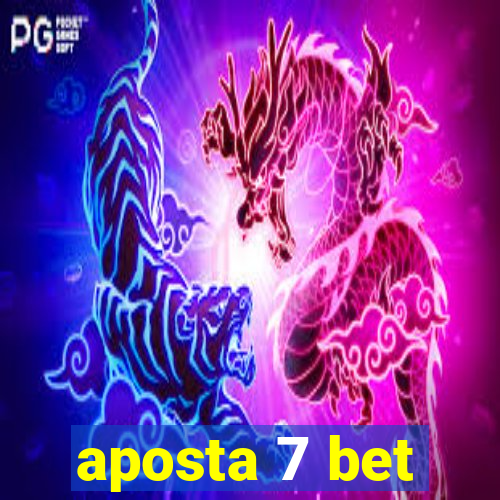 aposta 7 bet