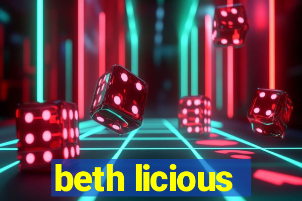 beth licious