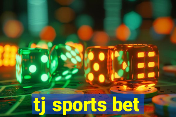 tj sports bet