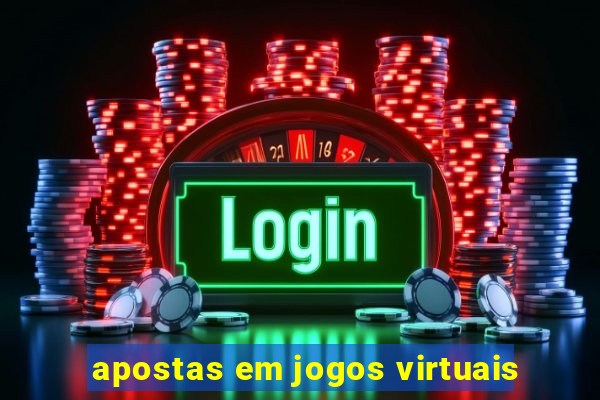 apostas em jogos virtuais