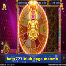 bets777.club paga mesmo