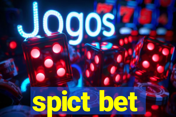 spict bet