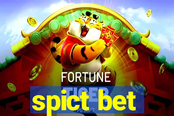 spict bet