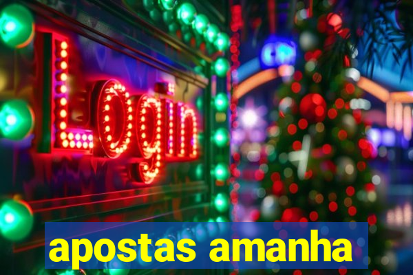 apostas amanha