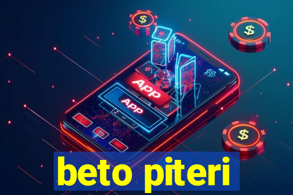 beto piteri