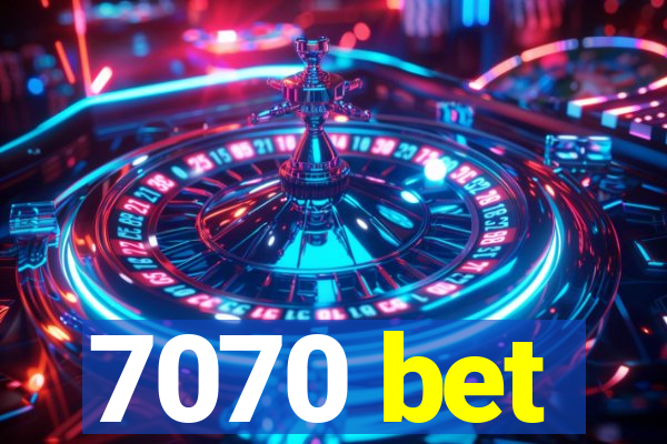 7070 bet