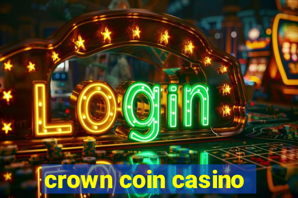 crown coin casino