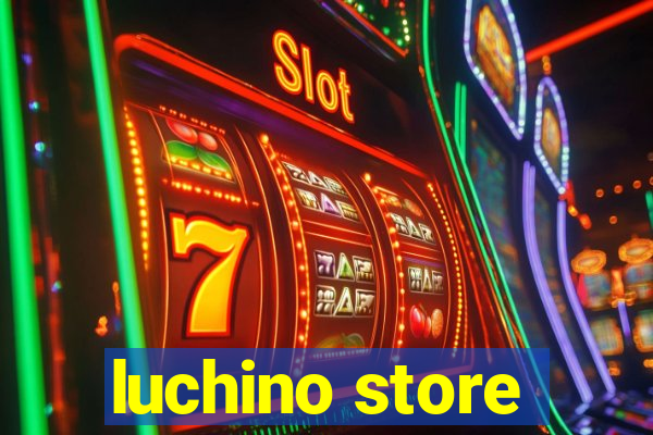 luchino store