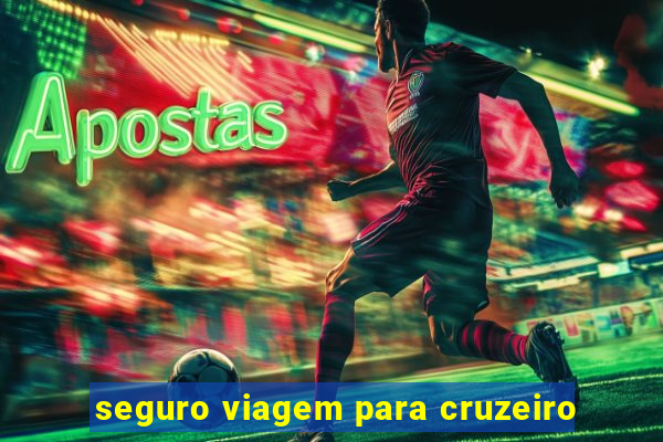 seguro viagem para cruzeiro