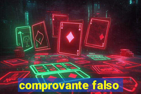 comprovante falso