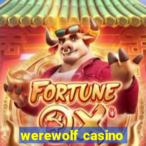 werewolf casino