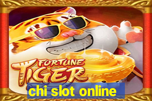 chi slot online