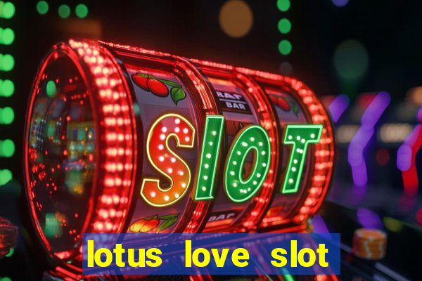 lotus love slot free play