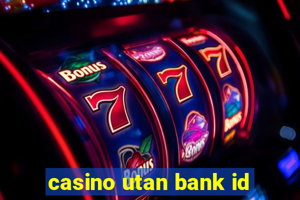 casino utan bank id