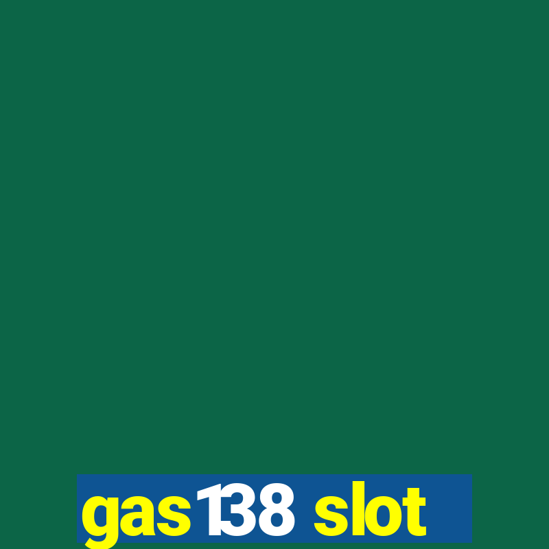 gas138 slot