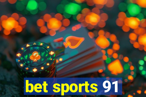 bet sports 91