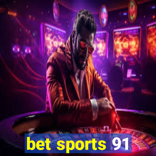 bet sports 91