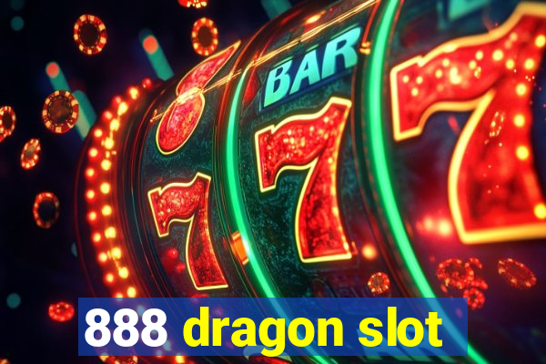 888 dragon slot