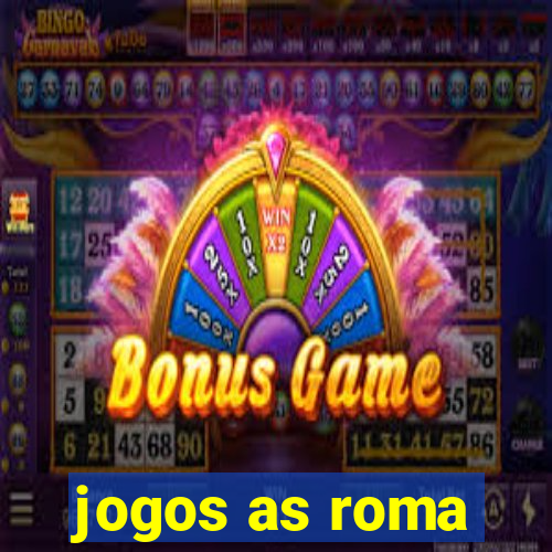 jogos as roma