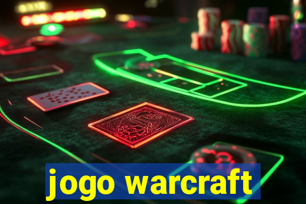 jogo warcraft