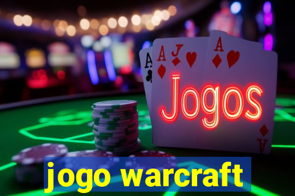 jogo warcraft