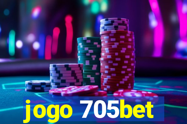 jogo 705bet