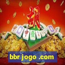 bbr jogo .com