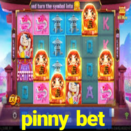 pinny bet