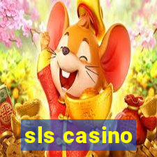 sls casino