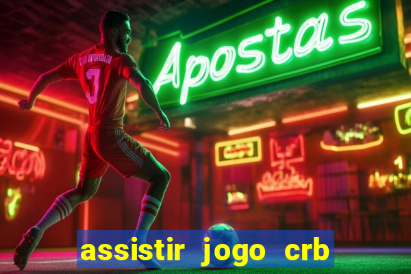 assistir jogo crb x sport