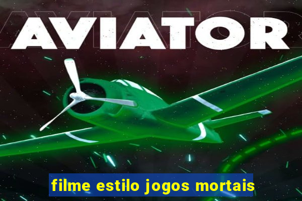 filme estilo jogos mortais