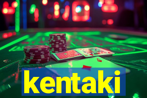 kentaki