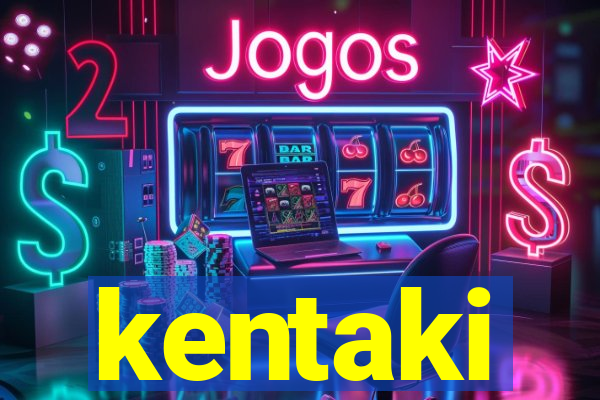 kentaki