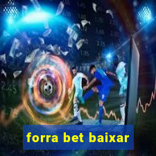 forra bet baixar