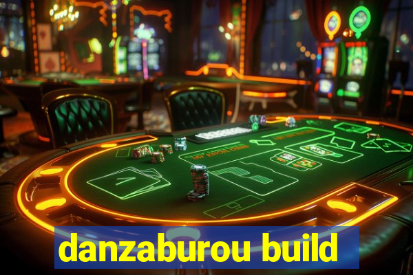 danzaburou build