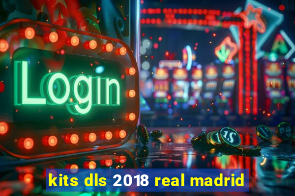 kits dls 2018 real madrid