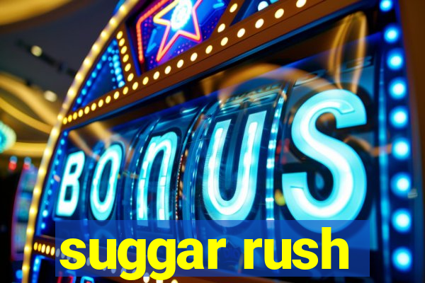 suggar rush