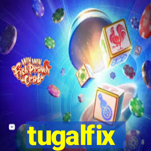 tugalfix