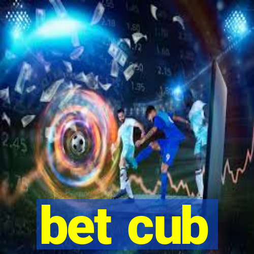 bet cub