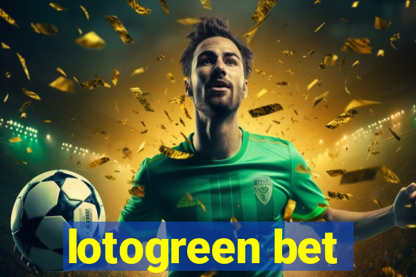 lotogreen bet