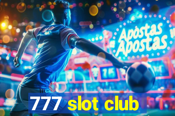 777 slot club