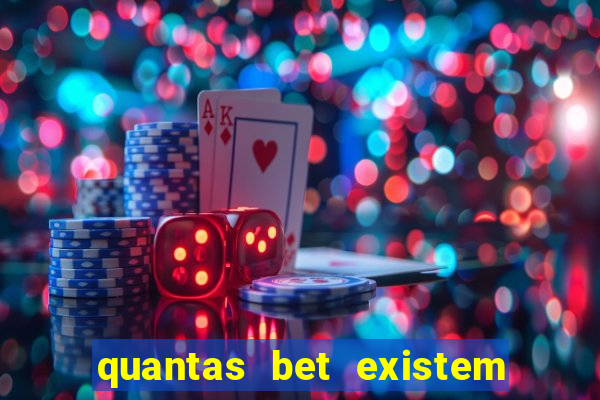 quantas bet existem no brasil