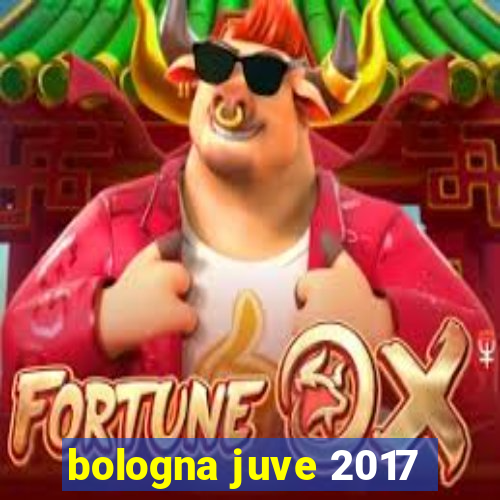 bologna juve 2017