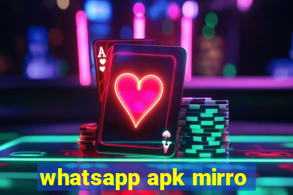 whatsapp apk mirro