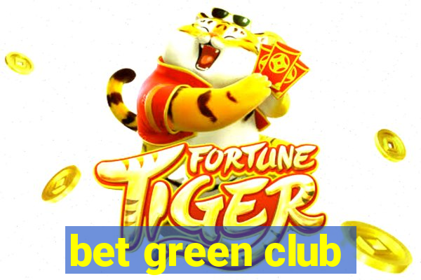 bet green club